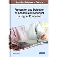 Prevention and Detection of Academic Misconduct in Higher Education by Velliaris, Donna M., 9781522575313