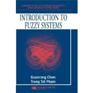 Introduction to Fuzzy Systems by Chen; Guanrong, 9781584885313
