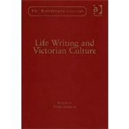 Life Writing And Victorian Culture by Amigoni,David;Amigoni,David, 9780754635314