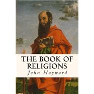The Book of Religions by Hayward, John, 9781505735314