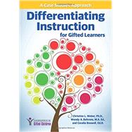 Differentiating Instruction for Gifted Learners by Weber, Christine L., Ph.D.; Behrens, Wendy A.; Boswell, Cecelia, 9781618215314