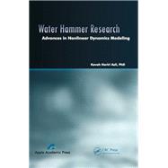 Water Hammer Research: Advances in Nonlinear Dynamics Modeling by Asli; Kaveh Hariri, 9781926895314