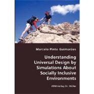 Understanding Universal Design by Simulations About Socially Inclusive Environments by Guimaraes, Marcelo Pinto, 9783836435314
