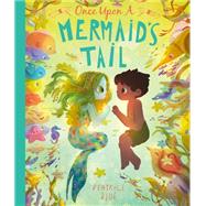 Once Upon a Mermaid's Tail by Blue, Beatrice, 9780711295315