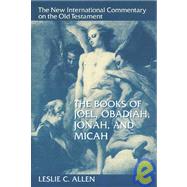 The Books of Joel, Obadiah, Jonah, and Micah by Allen, Leslie C., 9780802825315