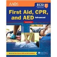 First Aid, CPR, and AED Advanced by American Academy of Orthopaedic Surgeons (AAOS); American College of Emergency Physicians (ACEP); Thygerson, Alton L.; Thygerson, Steven M., 9781284105315