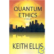 Quantum Ethics by Ellis, Keith, 9781419695315