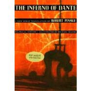 The Inferno of Dante A New Verse Translation, Bilingual Edition by Dante; Pinsky, Robert; Mazur, Michael; Freccero, John, 9780374525316