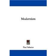 Modernism by Sabatier, Paul, 9781430475316