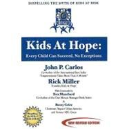 Kids at Hope by Carlos, John P.; Miller, Rick; Blanchard, Ken; Grier, Rosey, 9781571675316