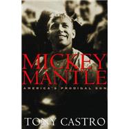 Mickey Mantle by Castro, Tony, 9781574885316