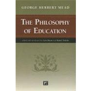 Philosophy of Education by Mead,George Herbert, 9781594515316