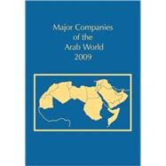 Major Companies of the Arab World 2009 by Scott, Monica; Bentley, Victoria; Brewin, Heather; Gallico, Alison; Graham, Russ J., 9781860995316