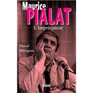Maurice Pialat l'imprcateur by Pascal Mrigeau, 9782246615316