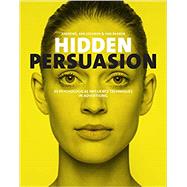 Hidden Persuasion: 33 Psychological Influences Techniques in Advertising by Andrews, Marc, 9789063695316