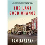 The Last Good Chance by Barbash, Tom, 9780062355317