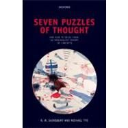 Seven Puzzles of Thought And How to Solve Them: An Originalist Theory of Concepts by Sainsbury, R. M.; Tye, Michael, 9780199695317