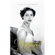 Princess Margaret A Life of Contrasts by Warwick, Christopher, 9780233005317