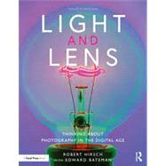 Light and Lens: Thinking About Photography in the Digital Age by Robert Hirsch, 9781032005317
