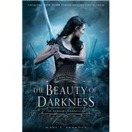 The Beauty of Darkness The Remnant Chronicles: Book Three by Pearson, Mary E., 9781250115317