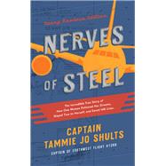 Nerves of Steel Young Readers Edition by Shults, Tammie Jo, 9781400215317