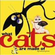 What Cats Are Made Of by Piven, Hanoch; Piven, Hanoch, 9781416915317
