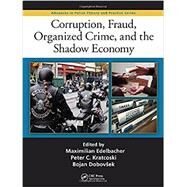 Corruption, Fraud, Organized Crime, and the Shadow Economy by Edelbacher; Maximilian, 9781482255317