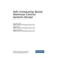 Soft-computing-based Nonlinear Control Systems Design by Singh, Uday Pratap; Tiwari, Akhilesh; Singh, Rajeev Kumar, 9781522535317