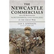The Newcastle Commercials by Johnson, Ian S.; Cave, Nigel, 9781526735317