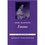 Jane Austen's Emma A Casebook by Stafford, Fiona, 9780195175318