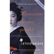 Memorias de una geisha Una Novela by GOLDEN, ARTHUR, 9780307275318