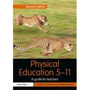 Physical Education 5-11: A guide for teachers by Doherty; Jonathan, 9780415635318