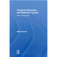 Financial Dynamics and Business Cycles: New Perspectives by Semmler,Willi, 9780873325318