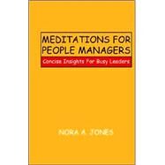 Meditations For People Managers by Jones, Nora, 9781413485318
