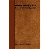 Human Efficency and Levels of Intelligence by Goddard, Henry Herbert, 9781444625318