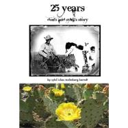 25-years Don's and Sybil's Story by Berndt, Sybil Malmberg, 9781497575318