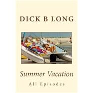 Summer Vacation by Long, Dick B., 9781507845318