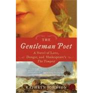 The Gentleman Poet by Johnson, Kathryn, 9780061965319