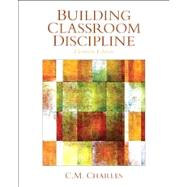 Building Classroom Discipline by Charles, C. M., 9780133095319