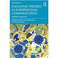 Engaging Theories in Interpersonal Communication by Braithwaite, Dawn O.; Schrodt, Paul;, 9780367425319