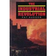 The Industrial Revolution by Hudson, Pat, 9780713165319