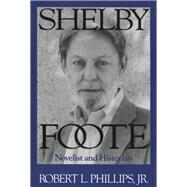 Shelby Foote by Phillips, Robert L., 9780878055319