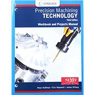 Student Workbook and Project Manual for Hoffman/Hopewell's Precision Machining Technology, 3rd by Hoffman, Peter J.; Hopewell, Eric S., 9781337795319
