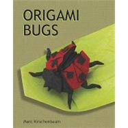 Origami Bugs by Kirschenbaum, Marc, 9781438225319