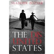 The Disunited States by Pozner, Vladimir; Strayer, Alison, 9781609805319