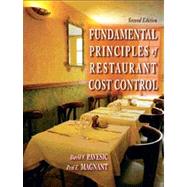 Fundamental Principles of Restaurant Cost Control by Pavesic, David V., Ph.D., FMP., CHE.; Magnant, Paul F., M.B.A., CFBE, FMP, CCE, CEC, CHE, CHM, 9780131145320