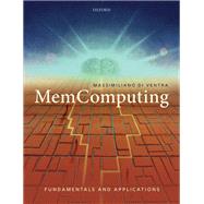 MemComputing Fundamentals and Applications by Di Ventra, Massimiliano, 9780192845320
