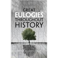 Great Eulogies Throughout History by Daley, James, 9780486805320
