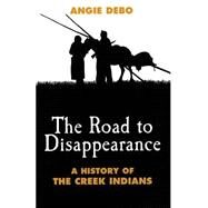 The Road to Disappearance by Debo, Angie, 9780806115320