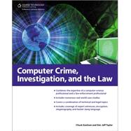 Computer Crime, Investigation, and the Law by Easttom, Chuck; Taylor, Jeff, 9781435455320